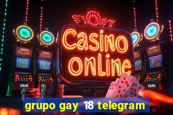 grupo gay 18 telegram